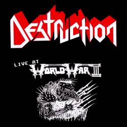 Destruction : Live at the WorldWar 3